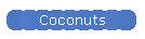 Coconuts